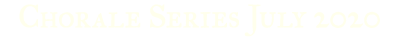 Chorale Series